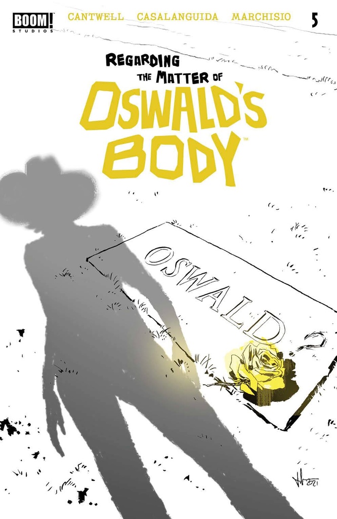 Regarding the Matter of Oswald's Body #5 of 5 (Cover A Luca Casalanguida)