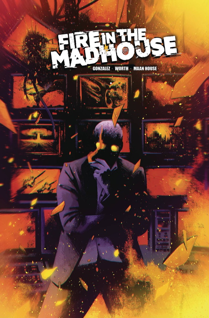 Fire in the Madhouse #2 of 4 (Cover C Maan House)