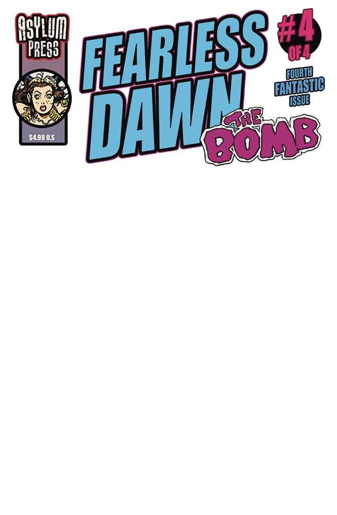 Fearless Dawn: The Bomb #4 of 4 (Cover C Blank Sketch Variant)