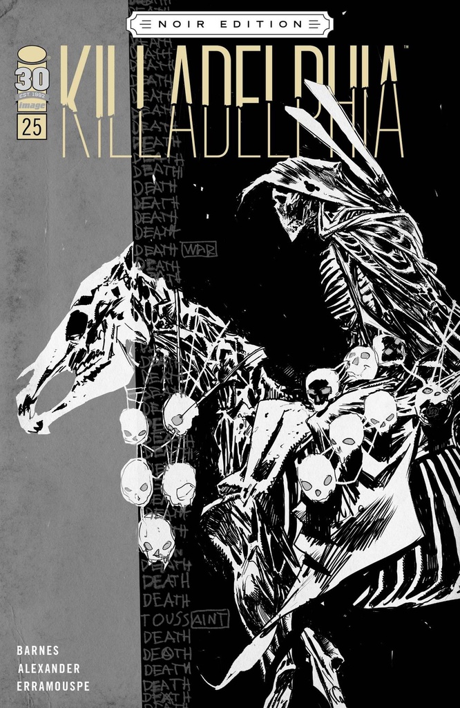 Killadelphia #25 (Cover C Jason Shawn Alexander B&W Noir Edition)