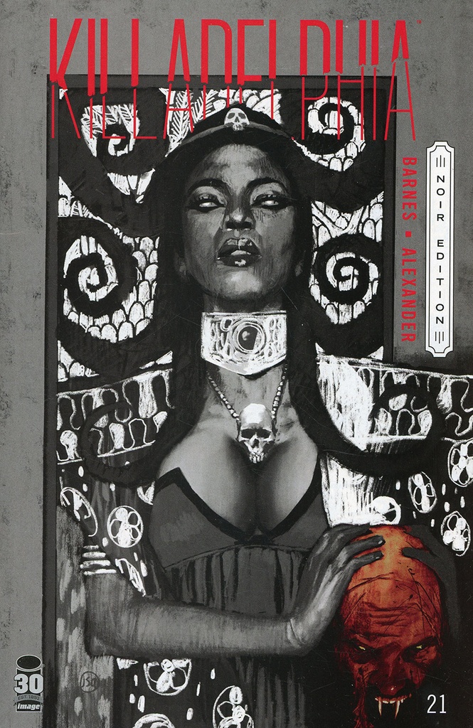 Killadelphia #21 (Cover C Jason Shawn Alexander B&W Noir Edition)