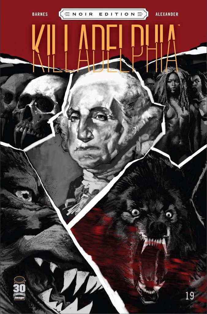 Killadelphia #19 (Cover D Jason Shawn Alexander B&W Noir Edition)