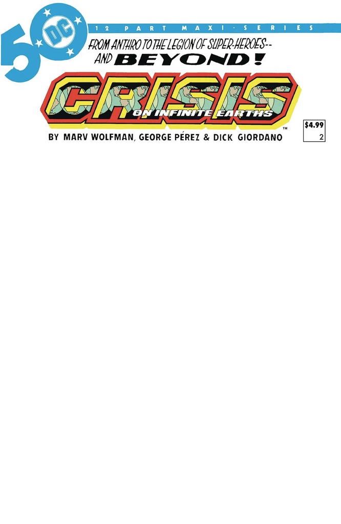 Crisis On Infinite Earths #2 (Facsimile Edition Cover C Blank Variant)