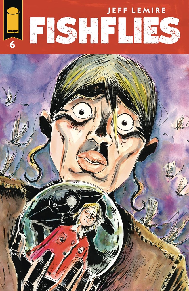 Fishflies #6 of 7 (Cover A Jeff Lemire)