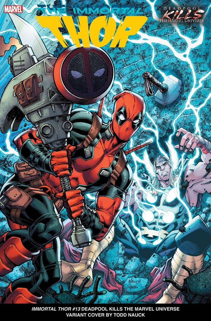 Immortal Thor #13 (Todd Nauck Deadpool Kills The Marvel Universe Variant)