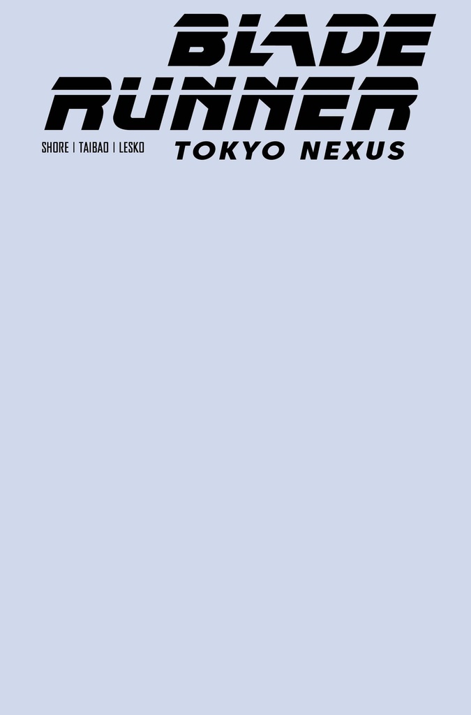 Blade Runner: Tokyo Nexus #1 of 4 (Cover F Color Blank Sketch Variant)
