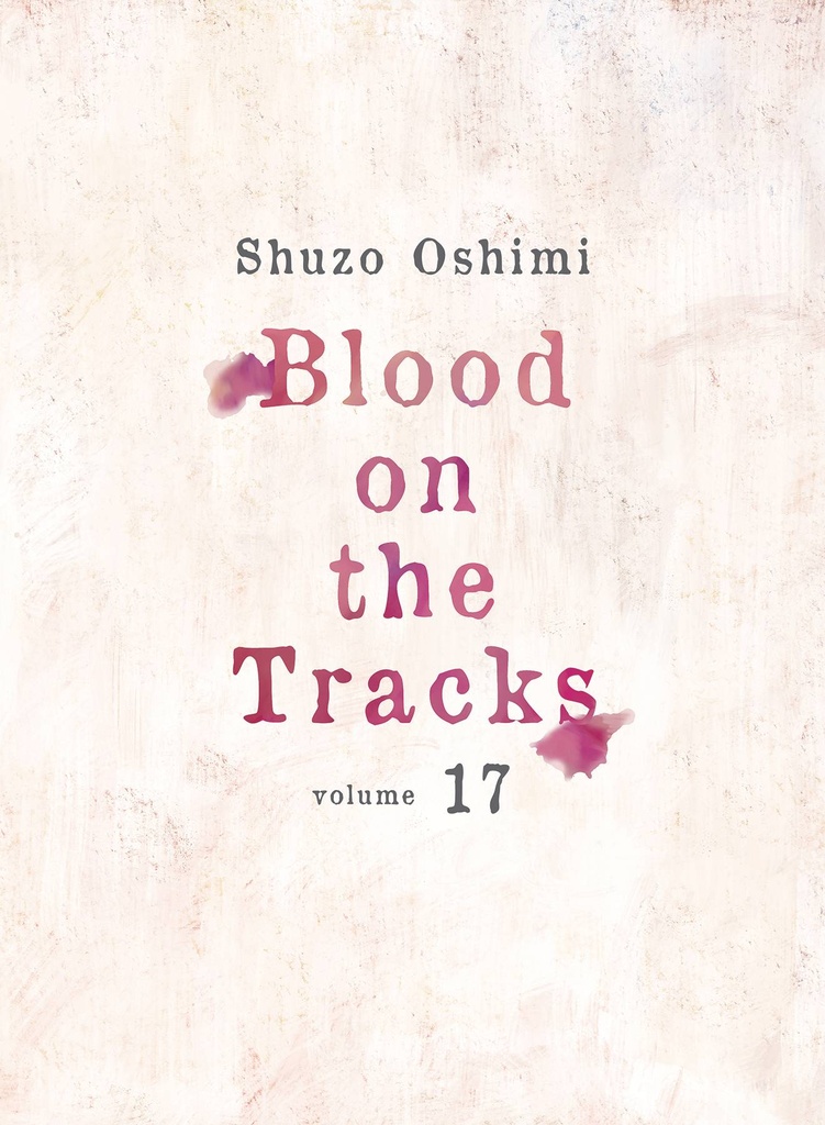 Blood on the Tracks, Vol. 17