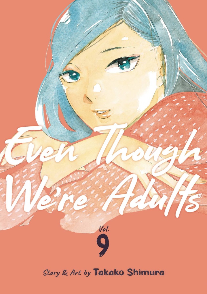 Even Though We're Adults, Vol. 9