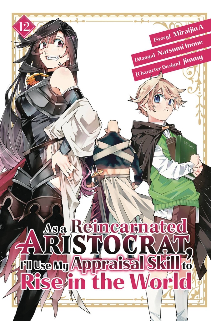 As a Reincarnated Aristocrat, I'll Use My Appraisal Skill to Rise in the World, Vol. 12 (Light Novel)