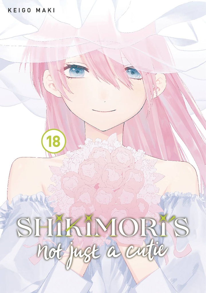 Shikimori's Not Just a Cutie, Vol. 18