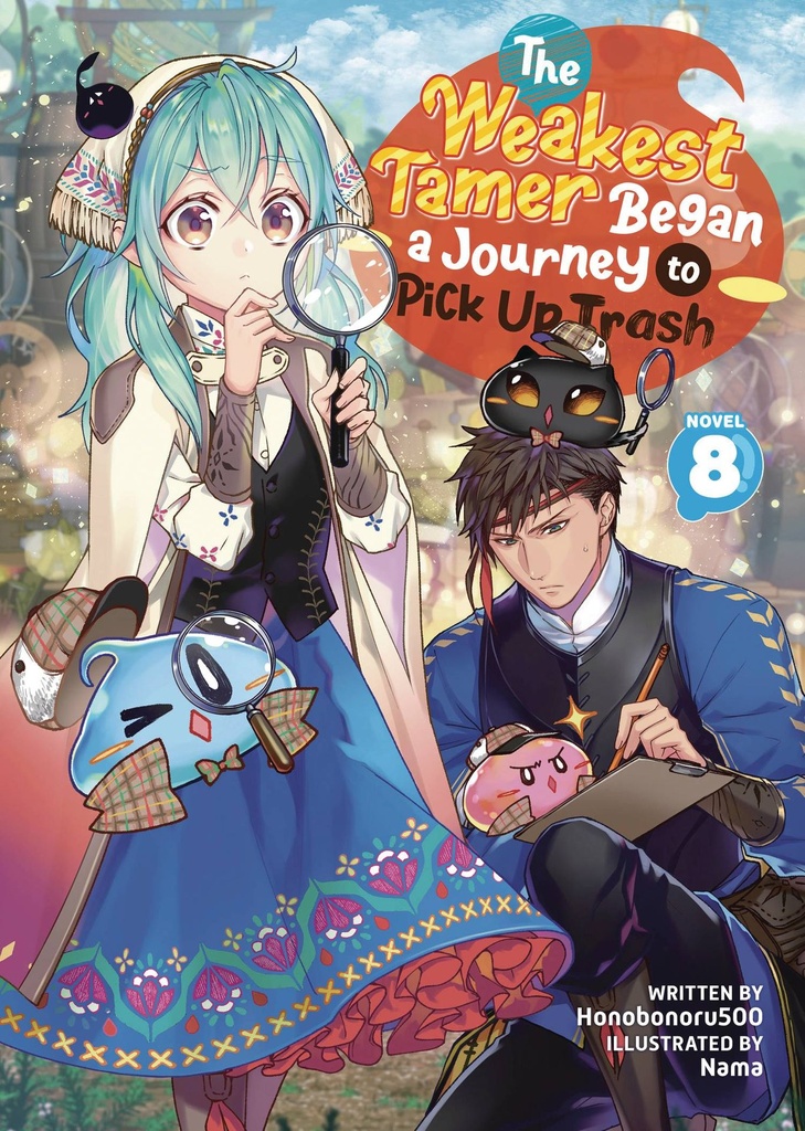 The Weakest Tamer Began a Journey to Pick Up Trash, Vol. 8 (Light Novel)