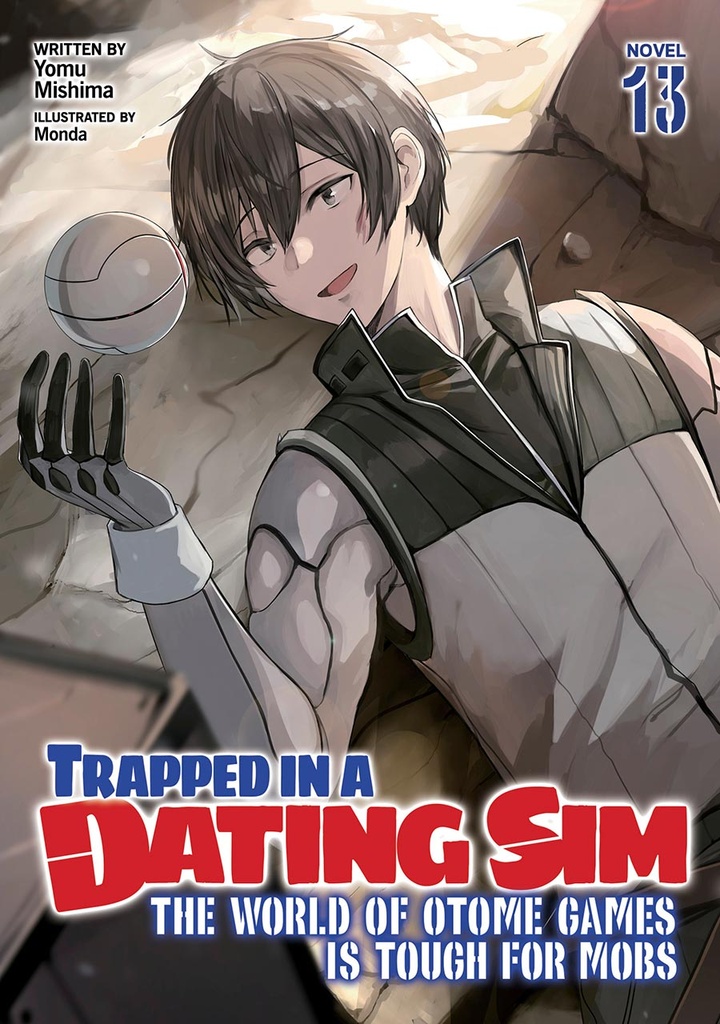 Trapped in a Dating Sim: The World of Otome Games, Vol. 13 (Light Novel)