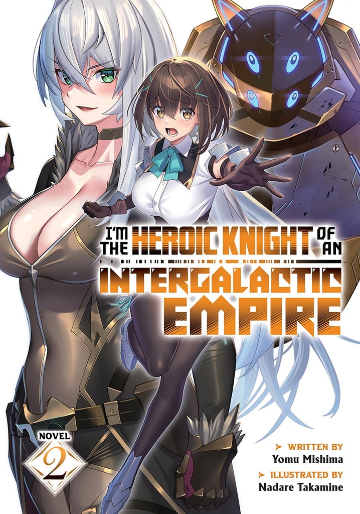 I'm the Heroic Knight of an Intergalactic Empire!, Vol. 2 (Light Novel)