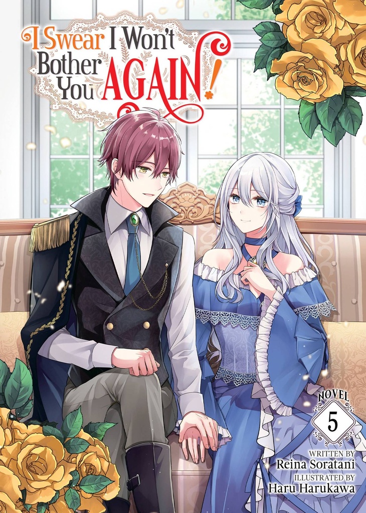 I Swear I Won't Bother You Again!, Vol. 5 (Light Novel)