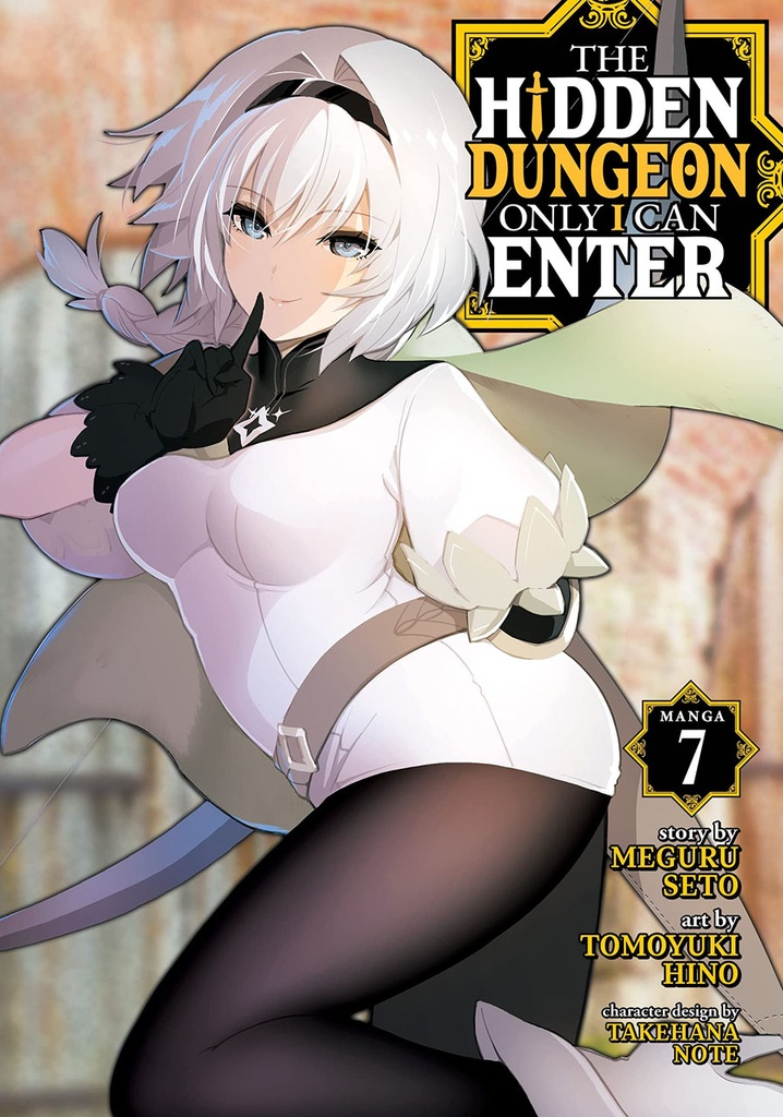 The Hidden Dungeon Only I Can Enter, Vol. 7 (Light Novel)