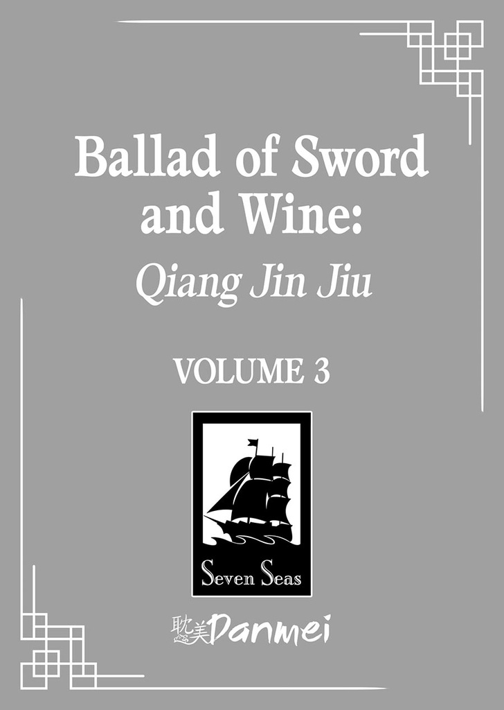 Ballad of Sword and Wine: Qiang Jin Jiu, Vol. 3 (Light Novel)