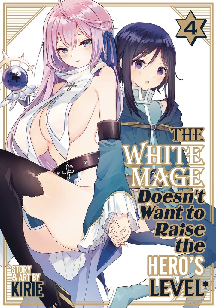 The White Mage Doesn't Want to Raise the Hero's Level, Vol. 4