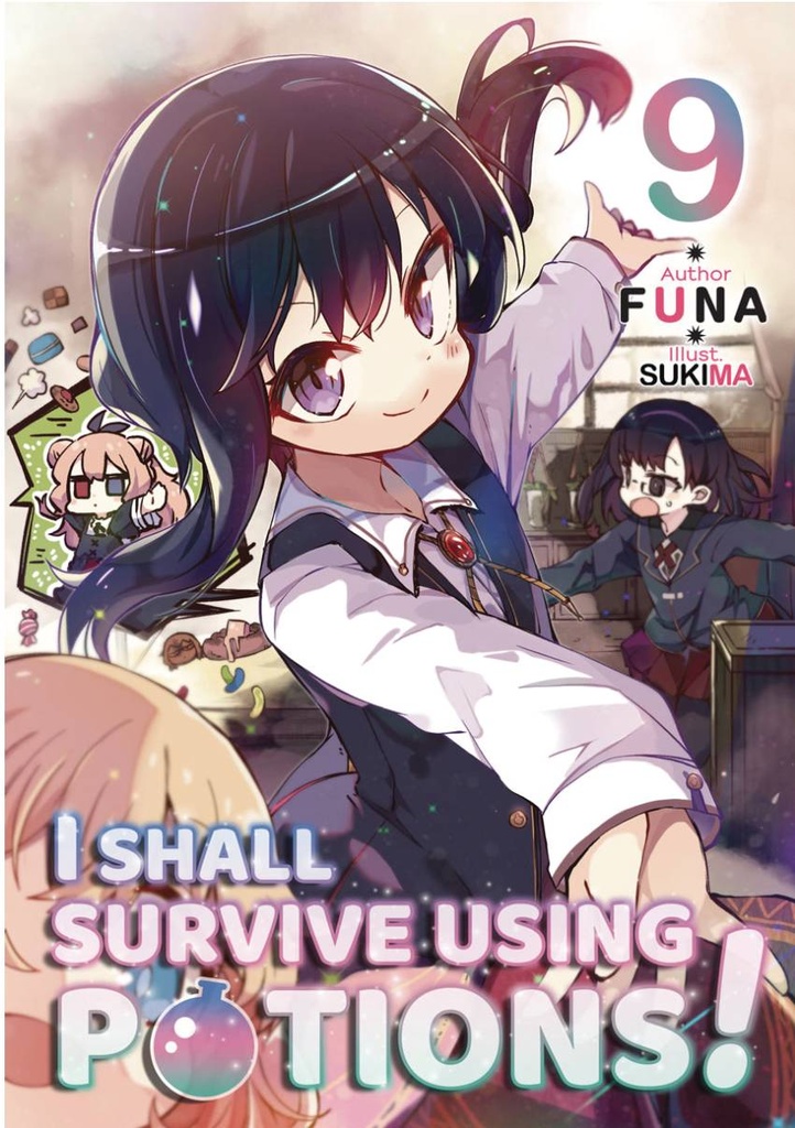 I Shall Survive Using Potions!, Vol. 9 (Light Novel)