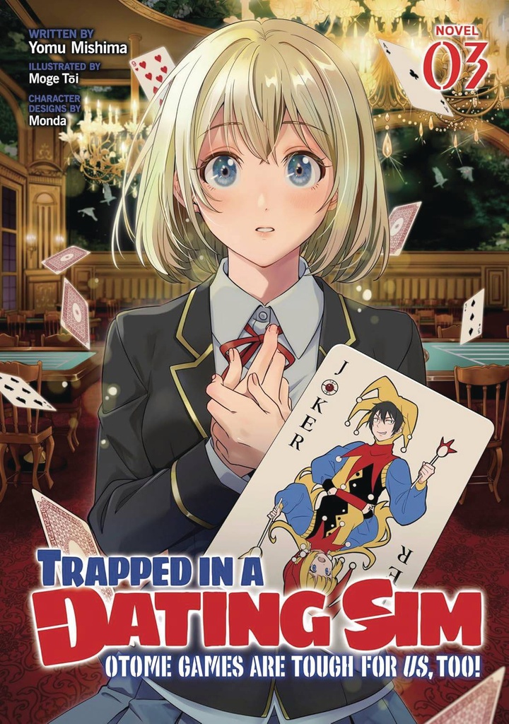 Trapped in a Dating Sim: Otome Games Are Tough For Us, Too!, Vol. 3 (Light Novel)