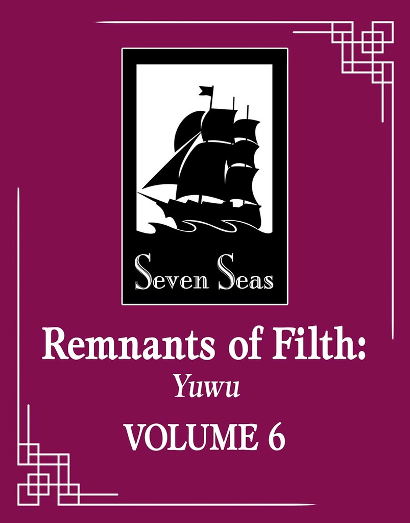 Remnants of Filth: Yuwu, Vol. 6 (Light Novel)