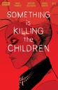 Something Is Killing The Children #2