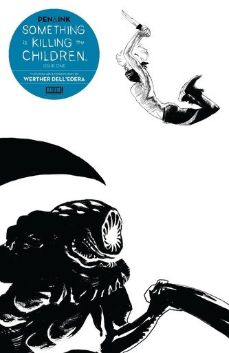 [AUG238926] Something Is Killing The Children: Pen & Ink #1 (2nd Printing Cover A Werther Dell Edera)