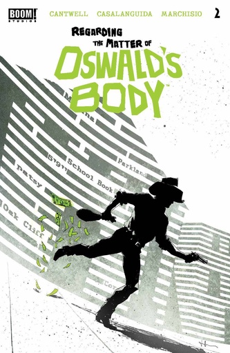 [OCT210711] Regarding the Matter of Oswald's Body #2 of 5 (Cover A Luca Casalanguida)