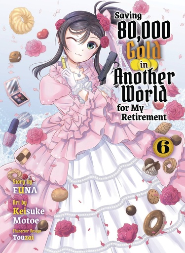 [AUG242579] Saving 80,000 Gold in Another World for My Retirement, Vol. 6