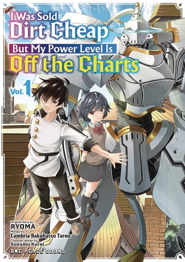 [AUG242475] I Was Sold Dirt Cheap, But My Power Level Is Off the Charts, Vol. 1