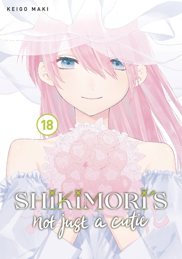 [AUG242463] Shikimori's Not Just a Cutie, Vol. 18