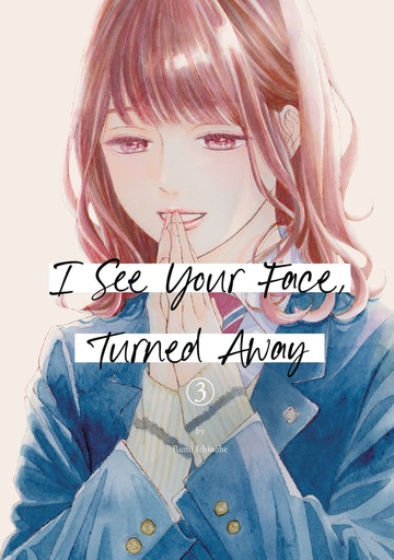 [SEP242374] I See Your Face, Turned Away, Vol. 3