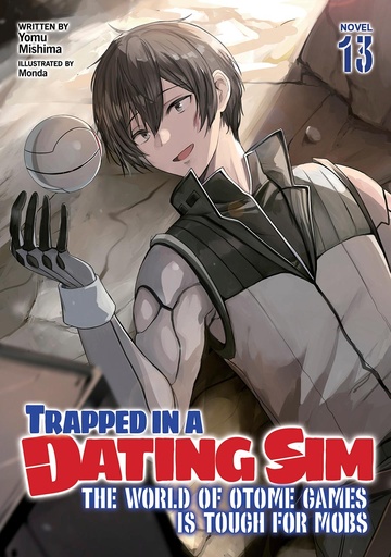 [OCT242225] Trapped in a Dating Sim: The World of Otome Games, Vol. 13 (Light Novel)