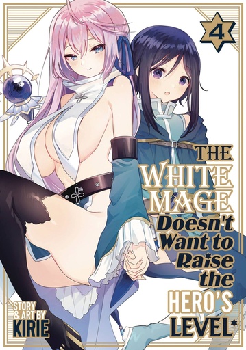 [OCT242210] The White Mage Doesn't Want to Raise the Hero's Level, Vol. 4